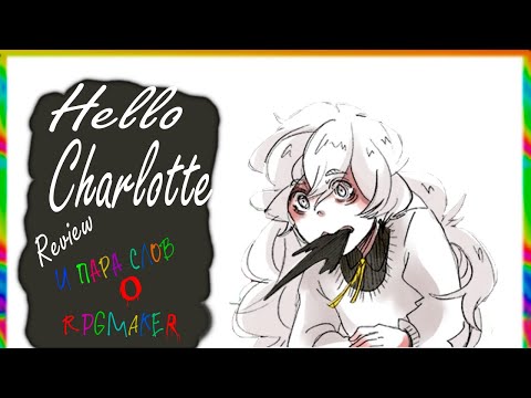 Видео: HELLO CHARLOTTE - ОБЗОР СЕРИИ (и пара слов о RPG maker)