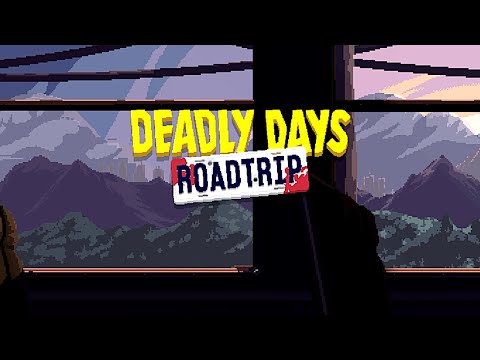 Видео: НАЧАЛО ДОРОЖНОГО ВЫЖИВАНИЯ - Deadly Days: Roadtrip #1