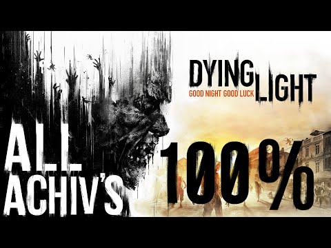 Видео: Все Достижения в Dying Light|100% достижений!