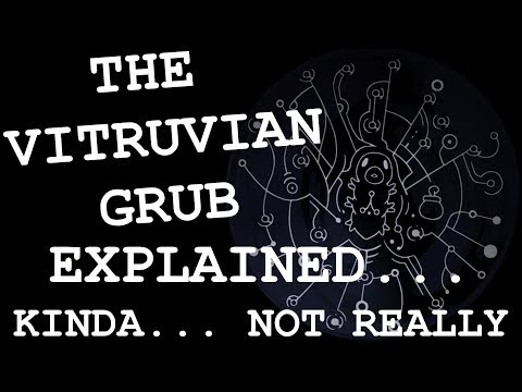 Видео: Объяснение Витрувианской личинки... Вроде... Не совсем.