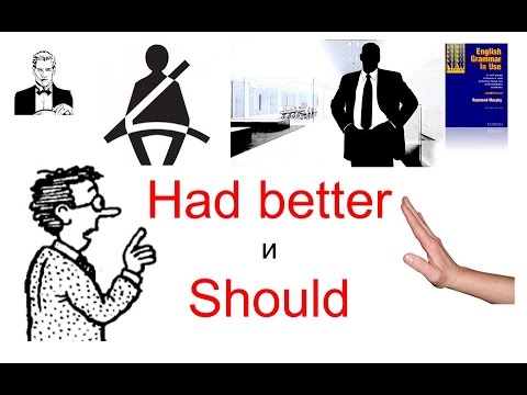 Видео: Выражение 'HAD BETTER и SHOULD'