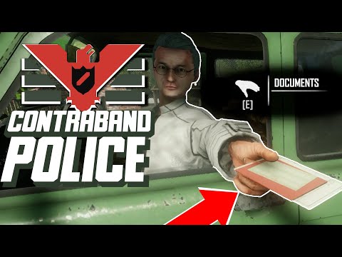 Видео: НОВЫЙ PAPERS PLEASE В 3D ИЛИ CONTRABAND POLICE