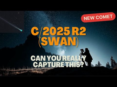 Видео: Уникальное небесное событие: как сфотографировать комету C/2025 R2 (SWAN)