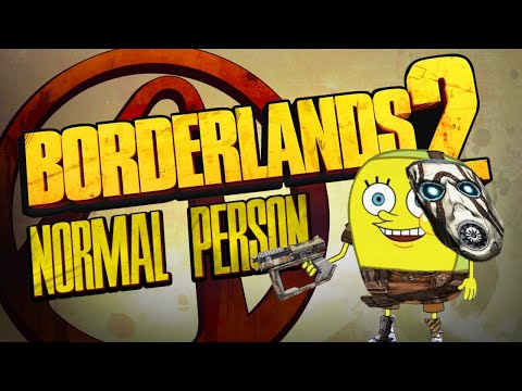 Видео: Сможете ли вы пройти Borderlands 2, будучи обычным человеком?