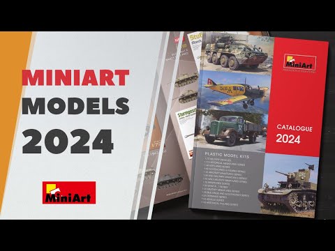 Видео: Каталог @MiniArt Models 2024 - обзор новинок сборных моделей