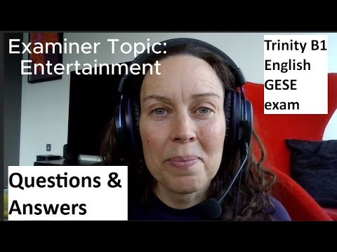 Видео: Как говорить о развлечениях Экзамен Trinity B1 English GESE Тест SELT UK ILR