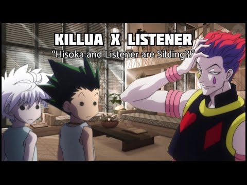 Видео: Слушатель и Хисока — брат и сестра?! || Киллуа x Слушатель || ft the gang