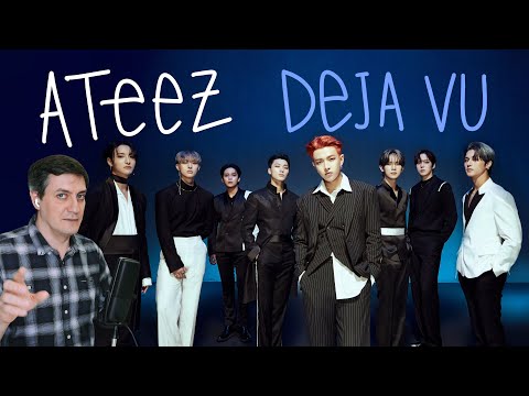 Видео: Честная реакция на Ateez — Deja Vu