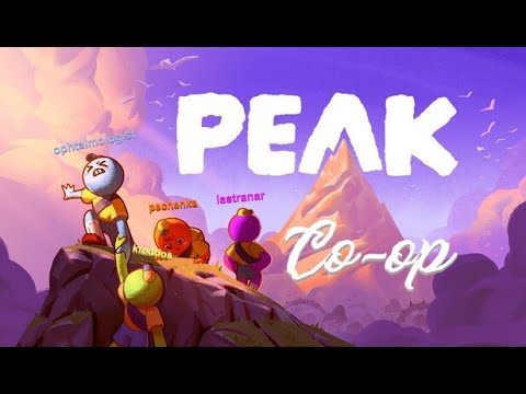 Видео: PEAK (co-op). А вот и третья попытка залезть в гору! Смогли в этот раз???