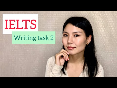 Видео: IELTS Writing task 2 дээр оноогоо ахиулах боломжууд