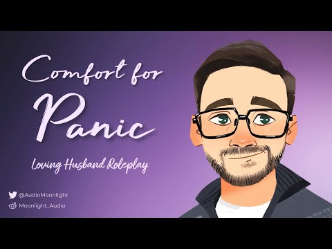 Видео: Утешение при панике [M4A] [Успокоение] [Успокоение] [Прильни ко мне] [Снотворное] | Любящий муж |...
