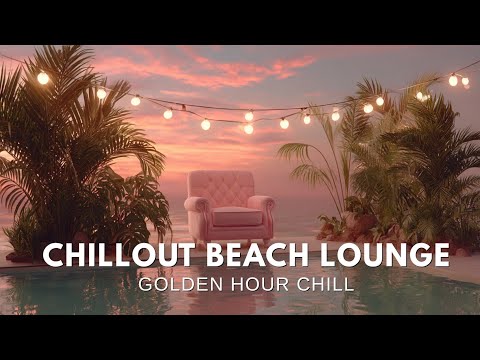 Видео: Chillout Beach Lounge Music ~ Настроение Заката для Глубокого Релакса и Золотого Часа