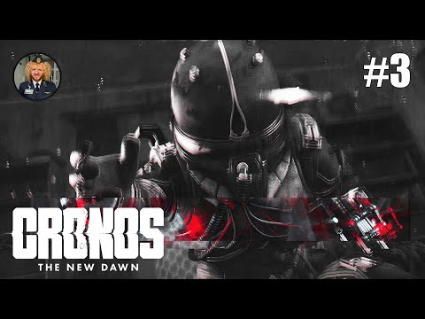 Видео: Cronos - The New Dawn | СТРИМ ПРОХОЖДЕНИЕ #3