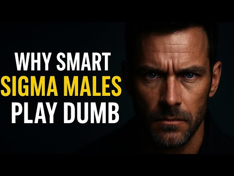 Видео: Сигма-самцы притворяются глупыми (вот почему они умнее, чем вы думаете)