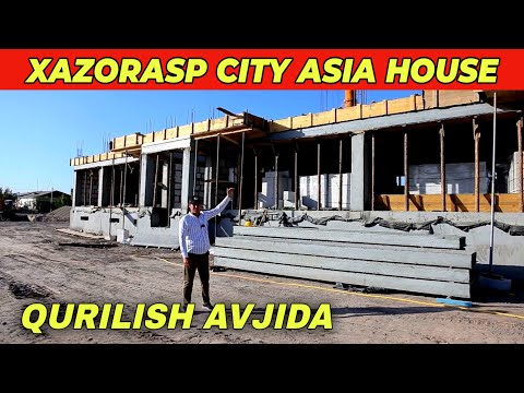 Видео: ХАЗОРАСП СИТИ КУРИЛИШИ УЙЛАР КАНДАЙ БУ́ЛДИ !!! ASIA HOUSE