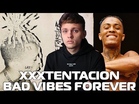 Видео: XXXTENTACION - Bad Vibes Forever ОБЗОР/РЕАКЦИЯ