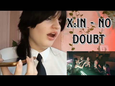 Видео: оно того стоило? (определённо, да) / реакция на X:IN - NO DOUBT