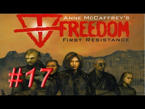 Видео: Freedom: First Resistance #17 - Сдался без сопротивления