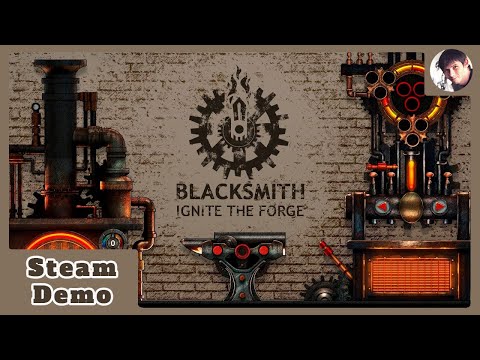 Видео: Blacksmith: Ignite the Forge - смотрим демо занимательного кузнечного сима