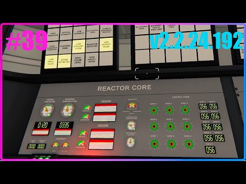 Видео: ПОТЕРЯ КОНТРОЛЯ у v2.2.24.192 Nucleares Series 39