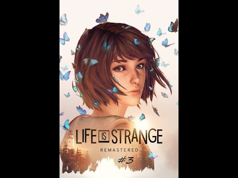 Видео: Life is strange REMASTERED LiS (3) часть