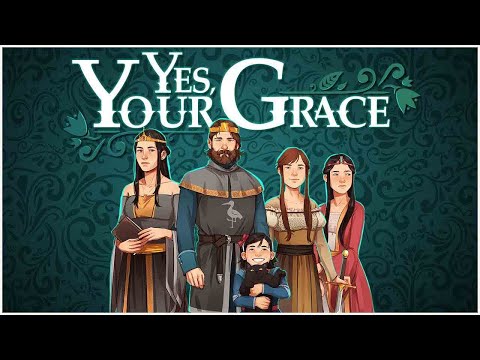 Видео: Yes, Your Grace ➤ ТРУДНО БЫТЬ КОРОЛЕМ.
