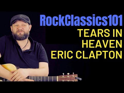 Видео: RockClassics101: играем Tears In Heaven Eric Clapton