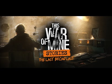Видео: This War of Mine: Stories – The Last Broadcast | Последний эфир – Четвертая концовка