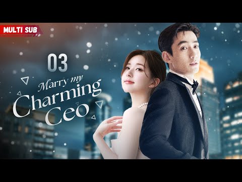 Видео: Женись на Обаятельного CEO💘03 Пьяная девушка провела ночь с CEO,у которого уже была невеста,и она бе