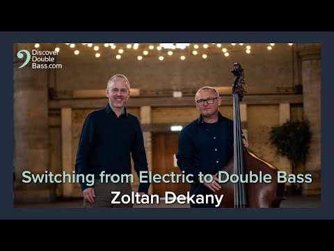 Видео: Переход с бас-гитары на контрабас с Золтаном Декани