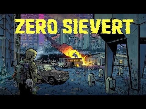 Видео: Zero Sievert | Банкрот в Зоне Отчуждения.