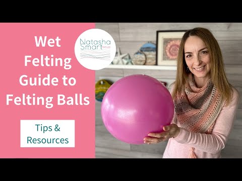 Видео: Руководство по мокрому валянию: все, что вам нужно знать о шарике для мокрого валяния