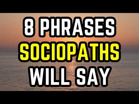 Видео: 8 фраз, которые говорят социопаты