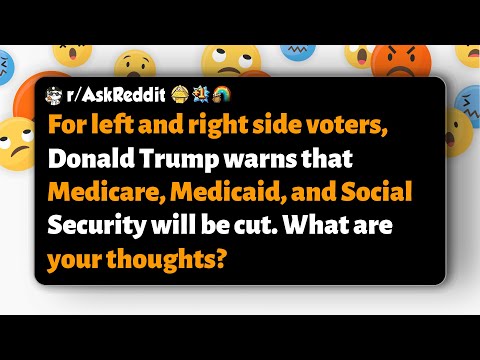 Видео: r/AskReddit | Трамп предупреждает левых и правых избирателей о возможных сокращениях Medicare, Me...