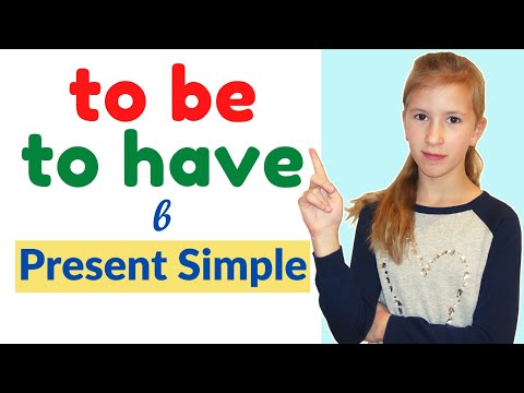 Видео: 📣Глагол TO BE и глагол TO HAVE в PRESENT SIMPLE📣| Английский для детей и взрослых