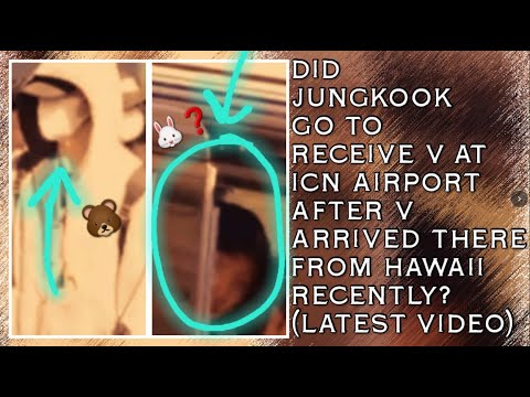 Видео: ОМГ😱💋Чонгук пошёл встречать Ви в аэропорт ICN после того, как Ви недавно прилетел туда с Гавайев?...