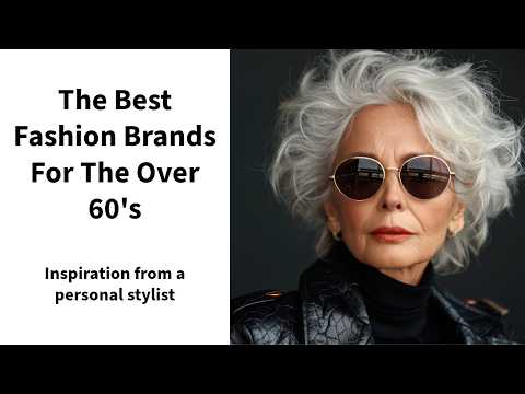Видео: Лучшие модные бренды для женщин старше 60 лет | Стильная и вневременная одежда