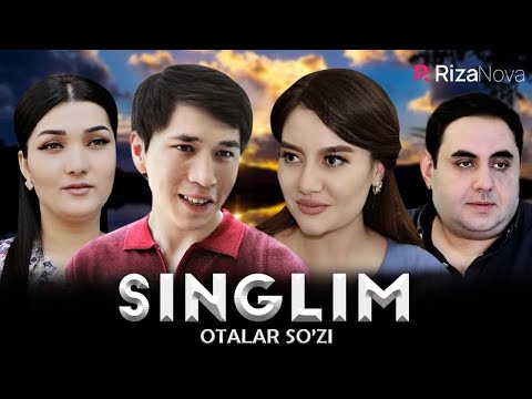 Видео: Otalar so'zi - Singlim | Оталар сузи - Синглим (Buni hayot deydilar)