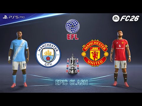 Видео: FC 26 — «Манчестер Сити» против «Манчестер Юнайтед» | Финал Кубка Английской футбольной лиги | Эп...