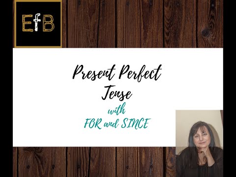 Видео: PRESENT PERFECT TENSE WITH FOR & SINCE - Сегашно перфектно време с FOR и SINCE