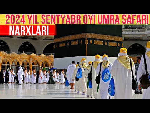 Видео: 2024 YIL UMRA SAFARI NARXLARI SENTYAB OYI.УМРА САФАРИ НАРХЛАРИ