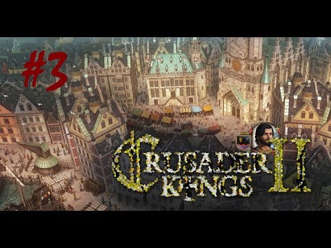 Видео: Crusader Kings 2  -#3 "Генеральный штатгальтер"