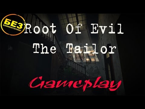 Видео: Root Of Evil The Tailor - Gameplay (без комментариев!)