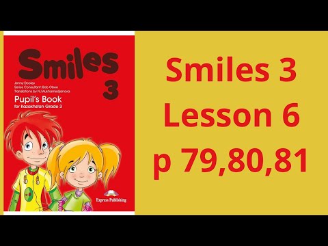 Видео: 3 сынып ағылшын тілі. 6 сабақ. 79,80,81беттер.