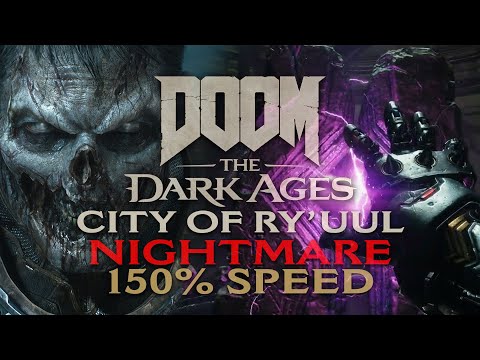 Видео: NIGHTMARE 150% SPEED in DOOM THE DARK AGES ➤ ГОРОД РАЙ`УУЛ ➤ 150% СКОРОСТЬ НА КОШМАРЕ (no com)