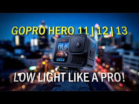 Видео: GoPro Hero 11 | 12 | 13: Съёмка в темноте как ПРО | Low Light Like a Pro