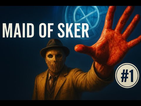 Видео: ТИХИЙ СТРАХ ⋕1 MAID OF SKER