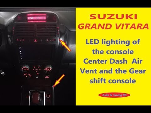 Видео: LED освещение на консольх для вентиляционного отверстия и переключения передач Сузуки Гранд Витара