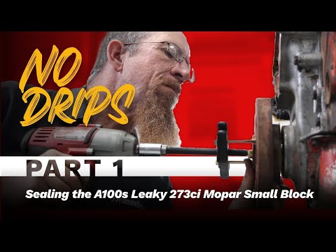 Видео: БЕЗ ПОДТЕКОВ — Часть 1: Герметизация протекающего двигателя Mopar Small Block 273ci A100s