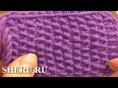 Видео: Knitting Stitches Patterns  Урок 2 Жемчужный узор спицами